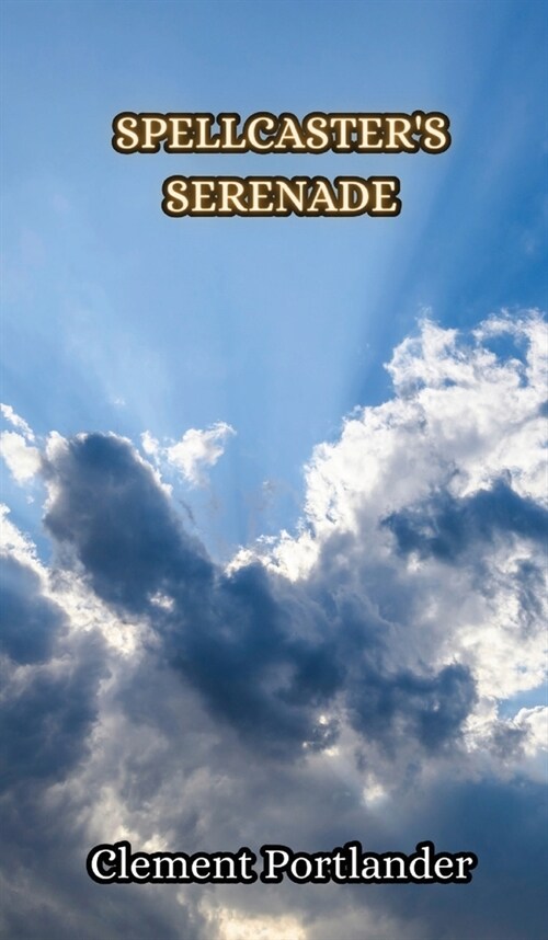Spellcasters Serenade (Hardcover)