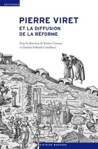 Pierre Viret et la diffusion de la Reforme - pensee, action, contextes religieux (Paperback)