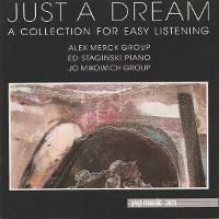 [중고] Alex Merck Group, Ed Staginski, Jo Mikowich Group / Just A Dream - (수입)