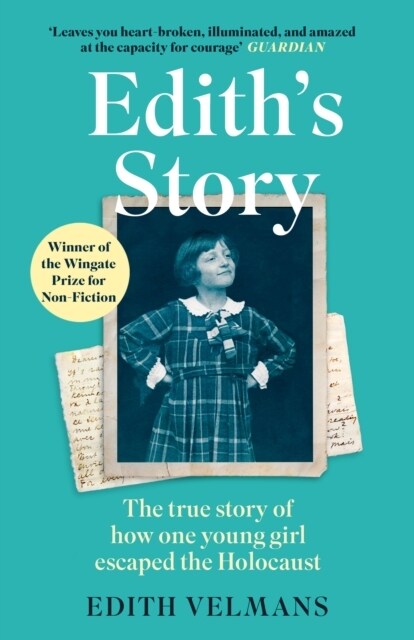 Ediths Story : The true story of how one young girl escaped the Holocaust (Paperback)