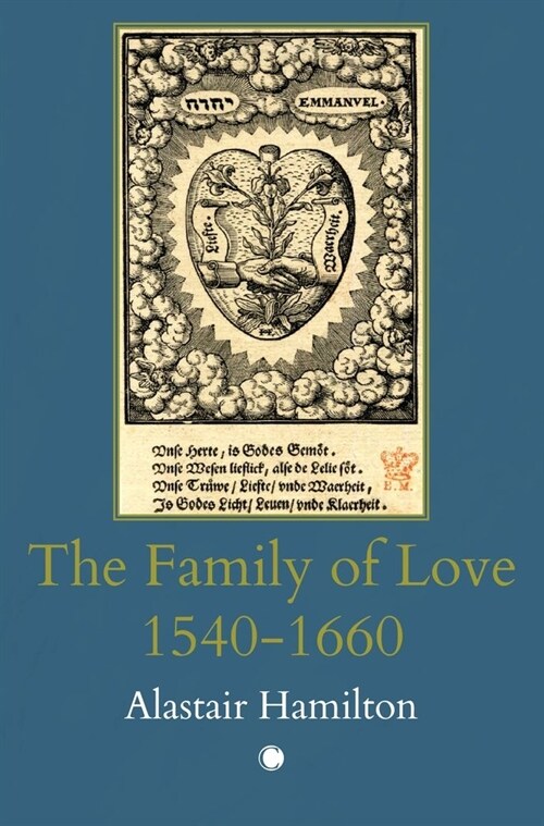 The Family of Love 1540-1660 (Hardcover)