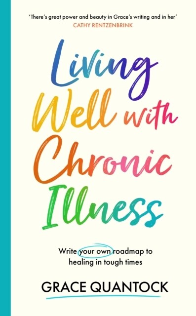 Living Well with Chronic Illness : Write your own roadmap to healing in tough times (Hardcover)