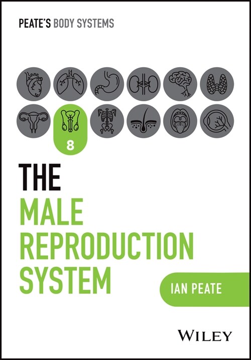 Body Systems, The Male Reproductive System (Paperback, Book 8)