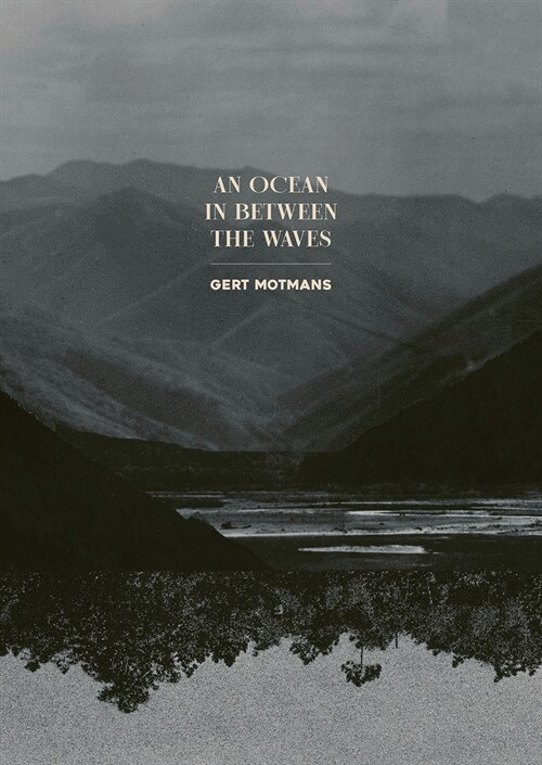 An Ocean in Between the Waves: Gert Motmans (Paperback)