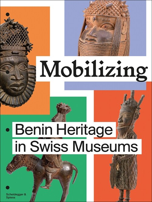 Mobilizing: Benin Heritage in Swiss Museums (Paperback)