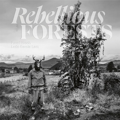 Rebellious Forests (Hardcover)