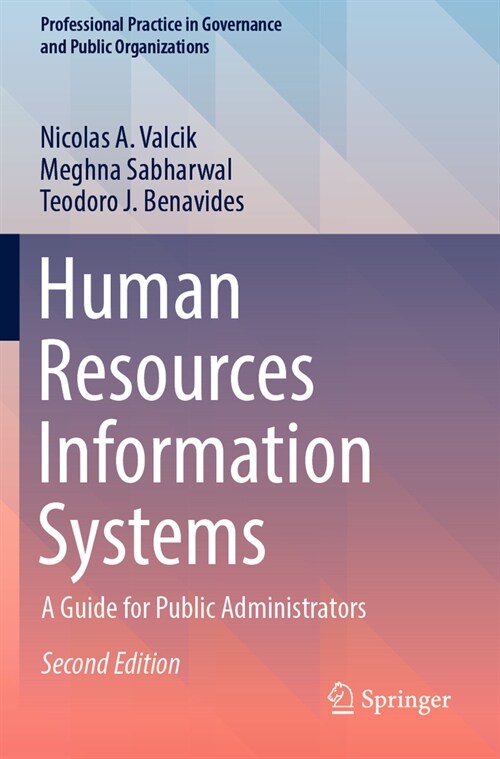 Human Resources Information Systems: A Guide for Public Administrators (Paperback, 2, Second 2023)