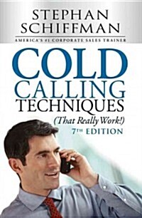 Cold Calling Techniques (That Really Work!) (Paperback, 7)