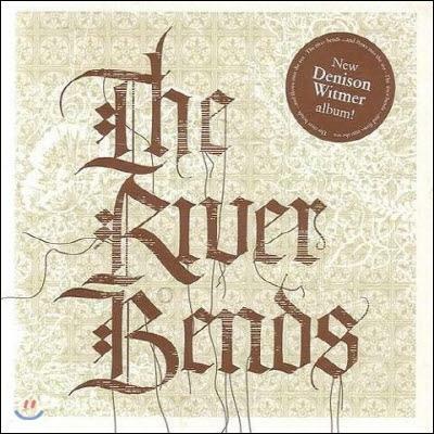 [중고] denison witmer / river bends... and flows into the sea(수입)