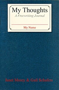 My Thoughts: A Freewriting Journal (Paperback)