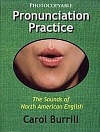 Pronunciation Practice: The Sounds of North American English (Paperback)