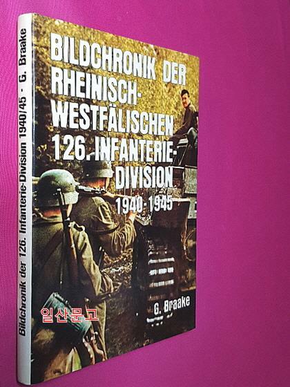 [중고] Bildchronik der rheinisch-westfalischen 126. Infanterie-Division, 1940-1945 (Hardcover)