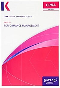 P2 Performance Management - CIMA Exam Practice Kit (Paperback)