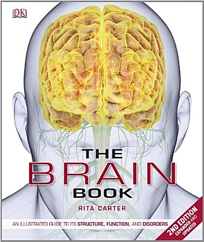 The Brain Book : An Illustrated Guide to its Structure, Functions, and Disorders (Hardcover, 2 ed)