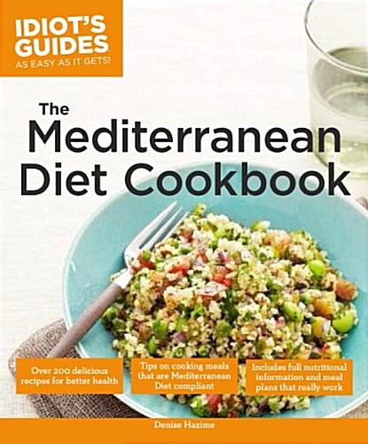 Idiots Guides: The Mediterranean Diet Cookbook (Paperback)