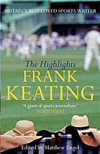 The Highlights : The Best of Frank Keating (Hardcover)