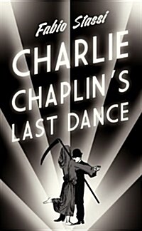 Charlie Chaplins Last Dance (Paperback)