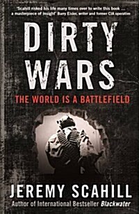 Dirty Wars : The world is a battlefield (Paperback)