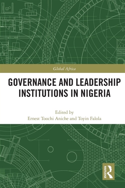 Governance and Leadership Institutions in Nigeria (Paperback, 1)