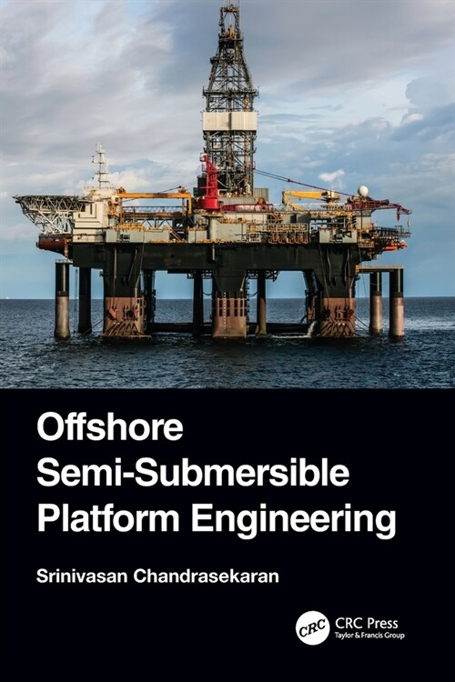 Offshore Semi-Submersible Platform Engineering (Paperback, 1)