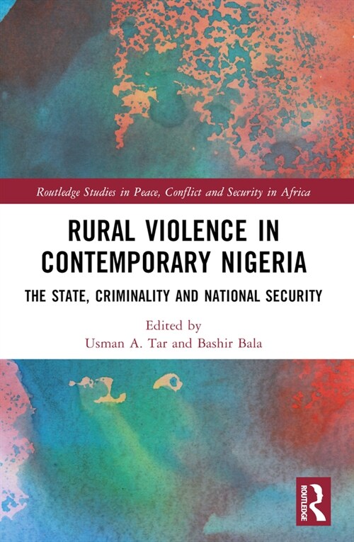 Rural Violence in Contemporary Nigeria : The State, Criminality and National Security (Paperback)