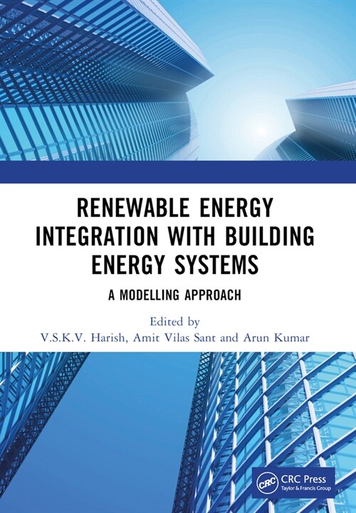 Renewable Energy Integration with Building Energy Systems : A Modelling Approach (Paperback)