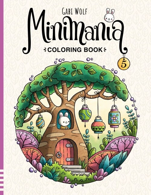Minimania Volume 5 - Coloring Book with little cute Wonder Worlds (Minimania Coloring Books) (Paperback)