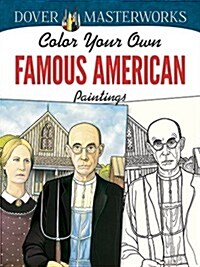 Color Your Own Famous American Paintings (Paperback)