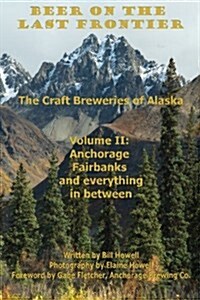 Anchorage, Fairbanks, and Everything in Between (Paperback)
