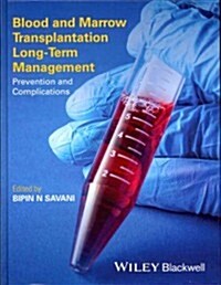 Blood and Marrow Transplantation Long-Term Management: Prevention and Complications (Hardcover)