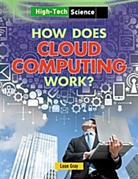How Does Cloud Computing Work? (Library Binding)