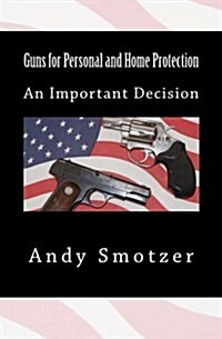 Guns for Personal and Home Protection (Paperback)