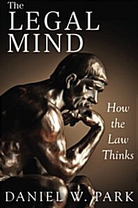 The Legal Mind: How the Law Thinks (Paperback)