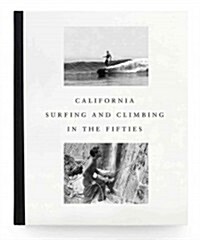 California Surfing and Climbing in the Fifties (Hardcover)