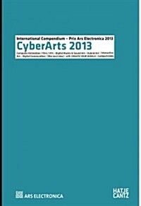 CyberArts: International Compendum - Prix Ars Electronica 2013 [With DVD] (Paperback, 2013)