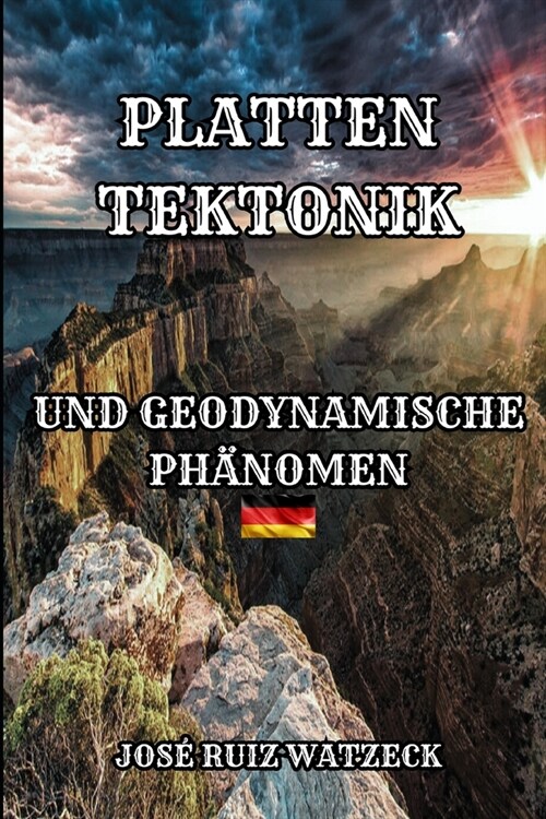 Plattentektonik: Und Geodynamische Ph?omene (Paperback)