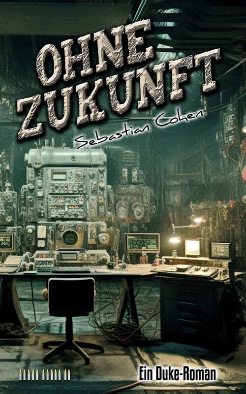 Ohne Zukunft: Teil 12 der Duke-Reihe (Paperback)