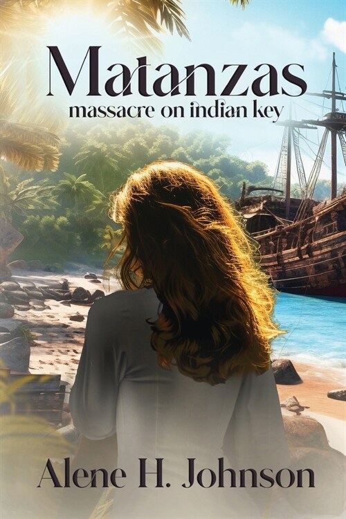 Matanzas: Massacre on Indian key (Paperback)