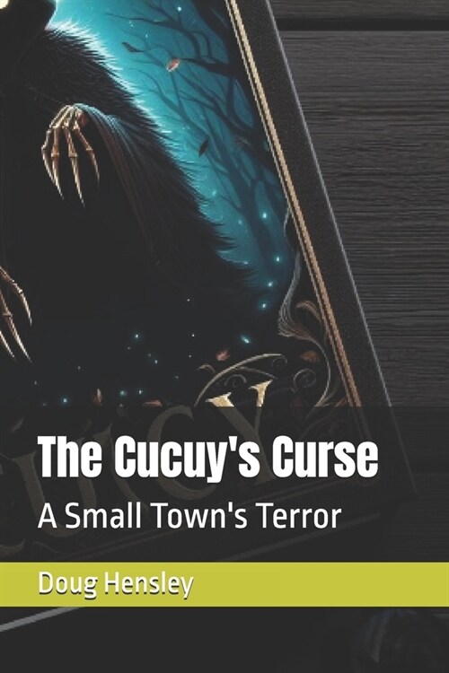 The Cucuys Curse: A Small Towns Terror (Paperback)