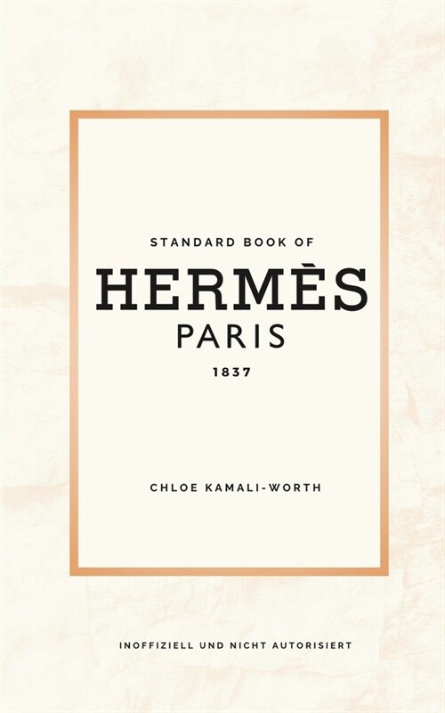 Standard Book of Herm? (Deutsche Version): Tauchen Sie ein in die emblematische Welt eines Modehauses (Paperback)
