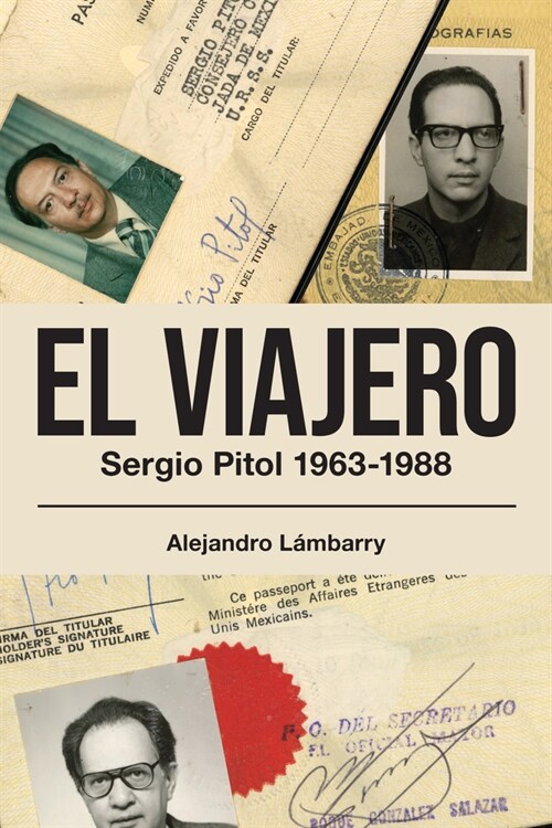 El Viajero. Sergio Pitol (1963-1988) (Paperback)