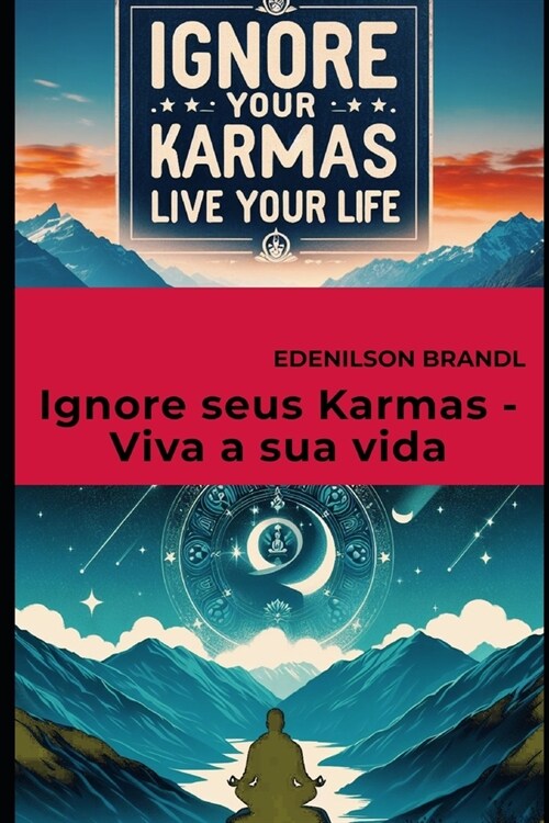 Ignore seus Karmas - Viva a sua vida (Paperback)