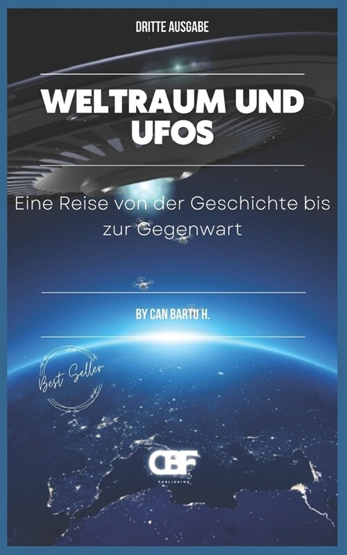 Weltraum und UFOs: Eine Reise von der Geschichte bis zur Gegenwart (Paperback)