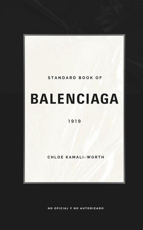Standard Book of Balenciaga (versi? espa?la): Innovaci? y Audacia: El Legado de Balenciaga en el Universo del Lujo (Paperback)