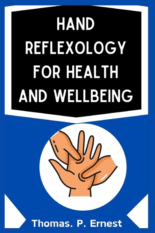 Hand Reflexology for Health and Wellbeing (Paperback)