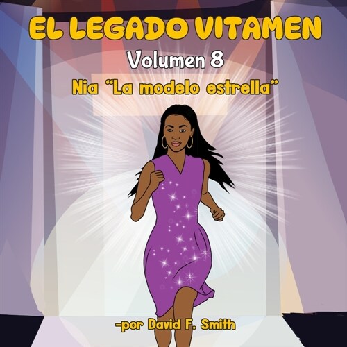 El Legado Vitamen: Volumen 8: Nia La modelo estrella (Paperback)