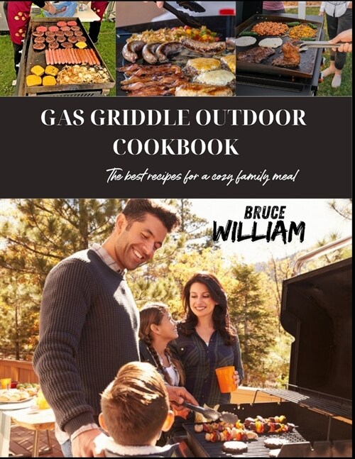 Outdoor Griddle Cookbook: The best recipes for a cozy family meal (Paperback)