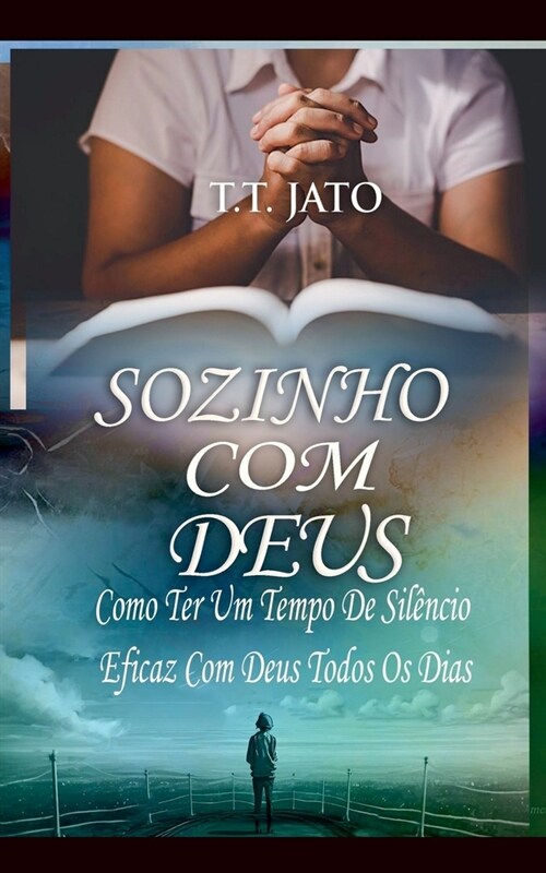 Sozinho Com Deus Como Ter Um Tempo De Sil?cio Eficaz Com Deus Todos Os Dias (Paperback)