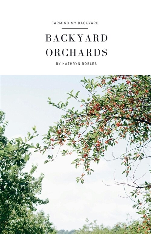 Backyard Orchards (Paperback)