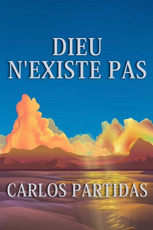 Dieu nExiste Pas: LUnivers na Pas ??Cr釪, lUnivers Se Cr? Lui-M?e Par Le Mouvement (Paperback)